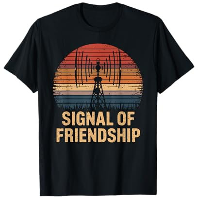 Signal Of Friendship Amateuer Radio Operater Ham Radio T-Shirt