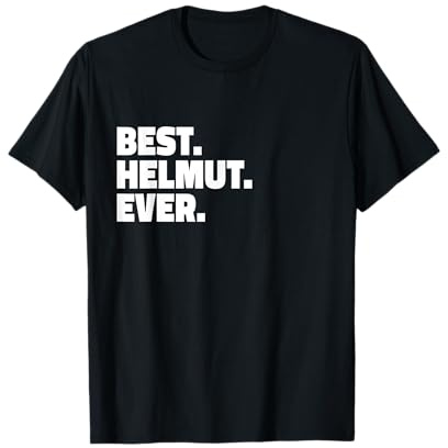 Best Helmut Ever - Lustiges Namen T-Shirt