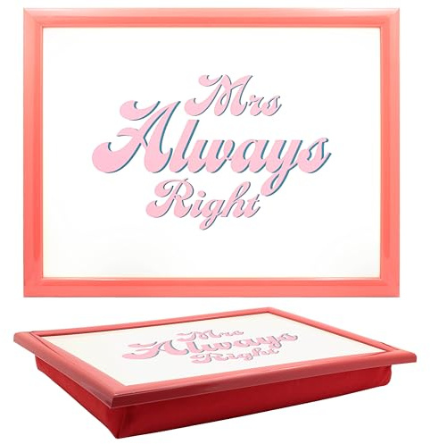The Leonardo Collection Vassoio natalizio con scritta in inglese Mrs Always Right per servire cibo e colazione, comodo vassoio con cuscino a sacco | vassoi resistenti per mangiare sul grembo per