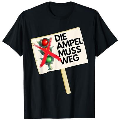 Die Ampel muss weg! T-Shirt