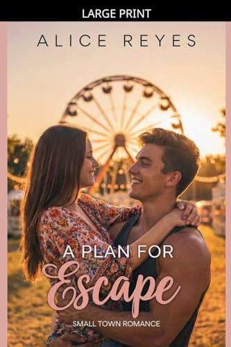 A Plan for Escape: Small Town Romance (The Mess of Love, Band 2)