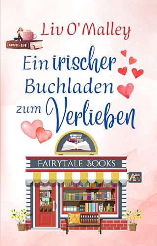 Ein irischer Buchladen zum Verlieben: Irland-Liebesroman mit Humor und Happy End! (Herzverliebt)