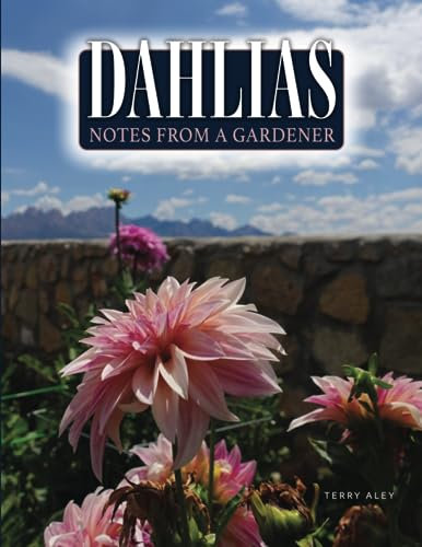 Dahlias: Notes From a Gardener