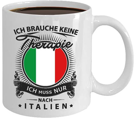 Italien Ich brauche keine Therapie - Tasse Kaffeebecher Weiß