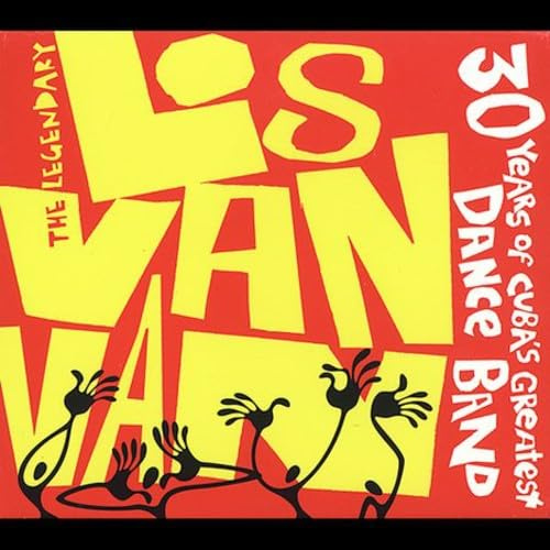 The Legendary Los Van Van: Thirty Years of Cuba's Greatest Dance Band