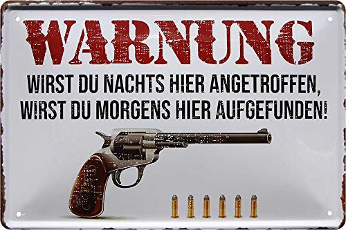 Blechschild ''Warnung. Wirst du nachts angetroffen, wirst morgens'' 20x30cm Geschenk Lustige Sprüche Feier Vintage Retro Geburtstag Deko Party Überraschung Fan Waffen Gewehr Krieg Schiessen Jagt