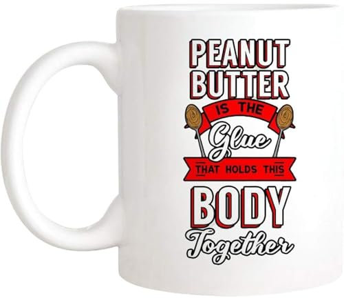 Kaffeebecher Erdnussbutter Ist Der Klebstoff, Der Meinen Körper Zusammenhält Erdnussbutter Erdnussbutter Für Feinschmecker Tasse Mehrfarbig Keramik-Tasse Lustig Weihnachtstasse Für Arbeit 330ML