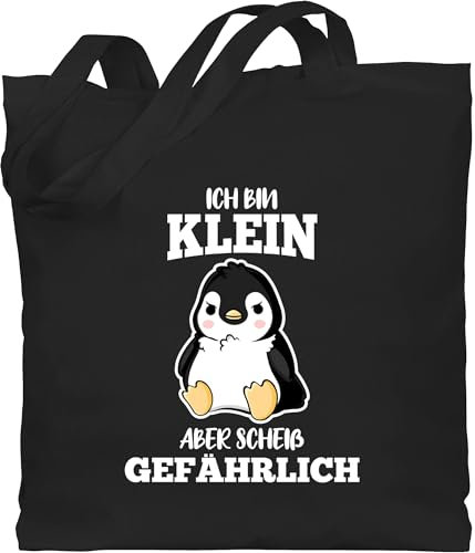 Shirtracer Baumwolltasche - Sprüche Statement mit Spruch - Ich bin klein aber scheiß gefährlich Pinguin weiß - Unisize - Schwarz - stofftasche lustig tiere beutel+mit+sprüchen+lustig sprueche kinder