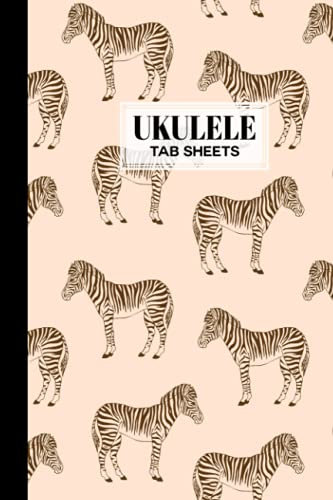 Ukulele Tab Sheets: Premium Zebra Cover | Ukulele Chord Diagrams / Blank Ukulele Tablature Notebook | 120 Pages | Size 6x9 by Hasan Ahrens