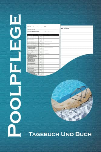 Poolpflege Tagebuch und Buch.: Machen Sie Ihren Pool sauber und elegant.