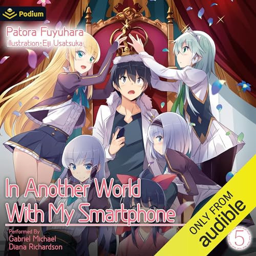 In Another World with My Smartphone: Volume 5: In Another World with My Smartphone, Book 5