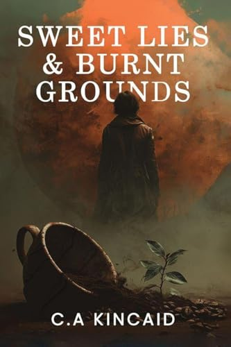 Sweet Lies & Burnt Grounds