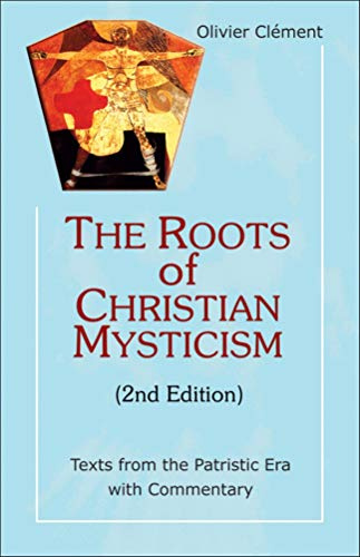 The Roots of Christian Mysticism: Texts from the Patristic Era with Commentary (English Edition)