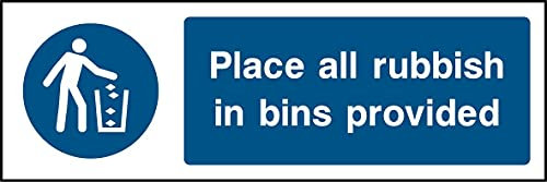 Place all rubbish in bins provided. Sign