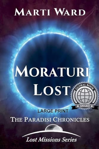 Moraturi Lost: Paradisi Chronicles (Lost Missions Enlarged: Moraturi, Band 1)
