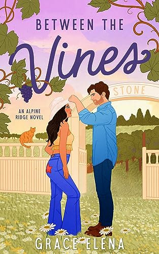 Between the Vines (Alpine Ridge Book 1)