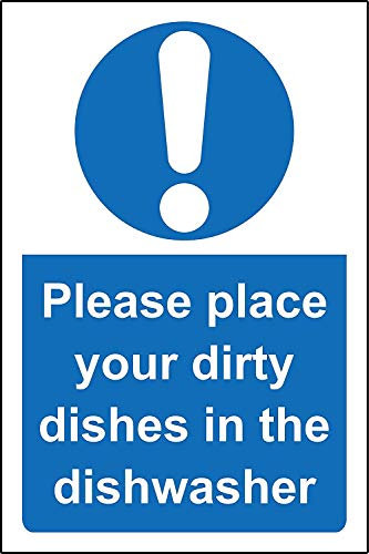 Please place your dirty dishes in the dishwasher safety sign - 1.2mm Rigid plastic 150mm x 100mm