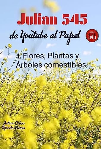 Julian 545, de YouTube al papel - Flores y plantas comestibles