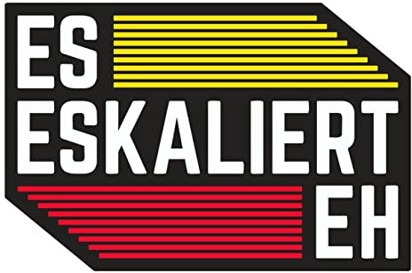 Aufkleber Es eskaliert eh lustige Auto Sprüche Motive (Wetterfest)