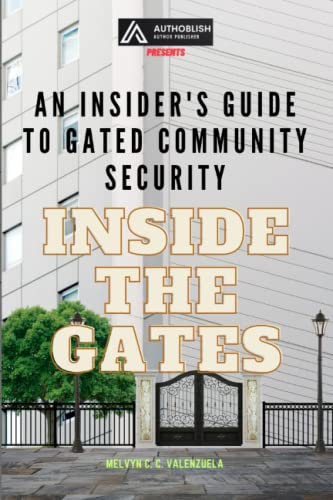 Inside the Gates: An Insider's Guide to Gated Community Security