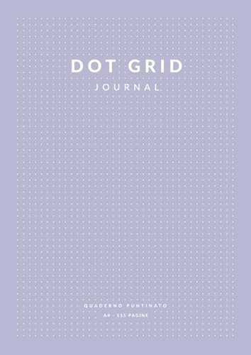 Dot Grid Journal: Quaderno Puntinato 115 Pagine A4 || Soft Cover - Lilla