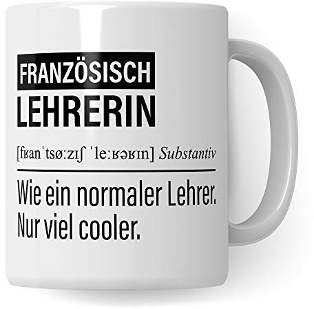 Französischlehrerin Tasse, Geschenk für Französisch Lehrerin, Kaffeetasse Geschenkidee Lehrerin, Kaffeebecher Lehramt Schule Französisch-Unterricht Witz