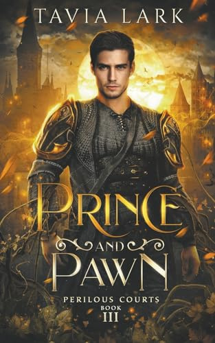 Prince and Pawn (Perilous Courts, Band 3)