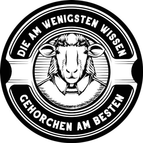 Sammys Shirt Store Die am wenigsten wissen, gehorchen am besten Vinyl-Aufkleber Sticker für Auto wetterfest 10cm