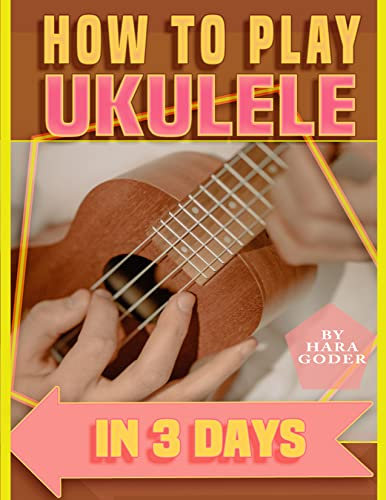 🎶🎶🎶 How to Play Ukulele Book 🎶🎶🎶: Easy Step-by-step method for complete beginners (English Edition)