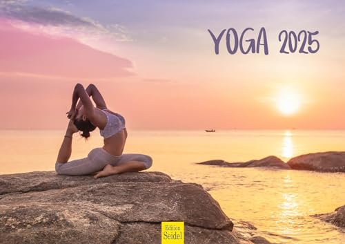 Edition Seidel Premium Kalender Yoga 2025 Format DIN A3 Wandkalender Meditation Achtsamkeit Gesundheit Sport Meer Sprüche Lebensweisheiten Zitate