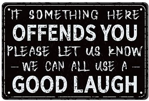 GLOBLELAND if Something Here Offends You Please Let Us Know Vintage Metal Iron Sign Plaque Poster Retro Metal Wall Tin Signs 11.8×7.9inch for Bar Coffee Shop Restaurant Club Wall Decoration