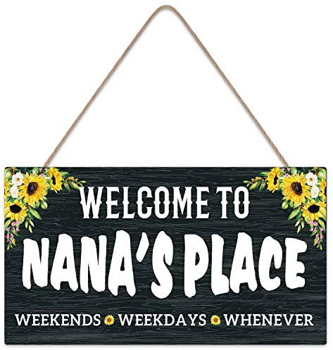 Deko-Wandschild Welcome to Nana's Place Weekends, Weekdays, Whenever, aus Holz, 25,4 x 12,7 cm