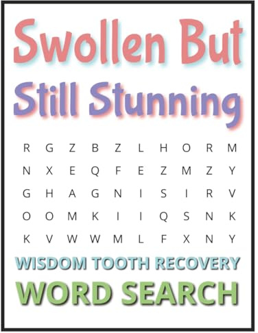 Swollen But Still Stunning: Swollen But Still Stunning: Wisdom Tooth Recovery Word Search | A funny and uplifting get well soon activity book for post ... format | Gift page to write who it belongs to