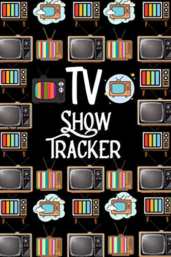 TV Show Tracker: Track and Review Your Favorite TV Series Episodes and Seasons (Perfect Gift for a True Binge Watcher)