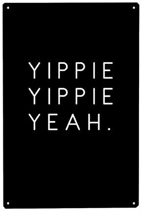 artboxONE Metall-Poster 20x30 cm Typografie Yippie Yippie Yeah von Künstler AB1 Edition