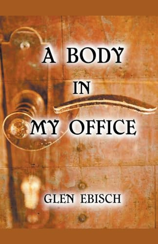 A Body in My Office (The Charles Bentley Mysteries, Band 1)