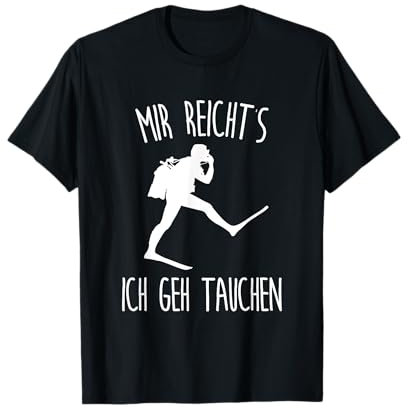 Mir reichts ich geh tauchen Taucher T-Shirt