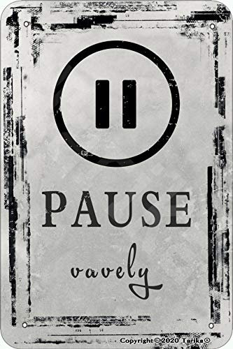 Pause Vavely Iron 20 x 30 cm Vintage Look Dekoration Poster Schild für Zuhause lustige Wanddekoration