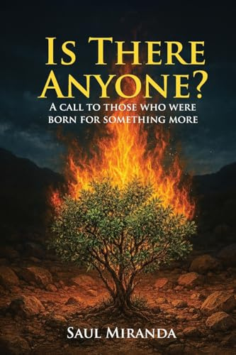 Is There Anyone?: A Call to Those Who Were Born for Something More