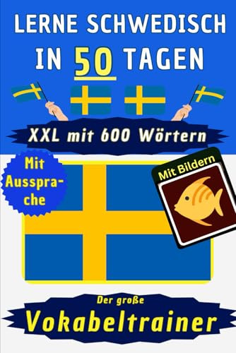 Schwedisch Lernen mit Vokabeltrainer: Visuelles Wörterbuch mit den 600 wichtigsten Vokabeln für Anfänger und Kinder im Vokabelheft – Der Ultimative ... Deutsche Kurzgeschichten: Kinderbuch