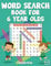 Word Search Book for 6 Year Olds: 200 Word Search Puzzles for Kids Age 6 with Solutions - Large Print (Vol. 1)