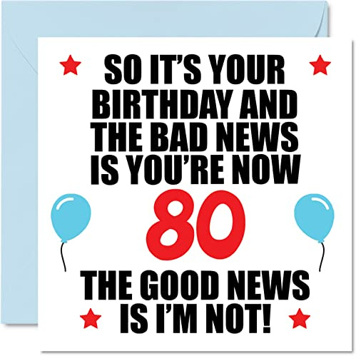 Stuff4 Lustige Geburtstagskarte zum 80. Geburtstag für Männer und Frauen | Schlechte Nachrichten