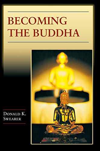 Becoming the Buddha: The Ritual of Image Consecration in Thailand (Buddhisms: A Princeton University Press Book 13) (English Edition)