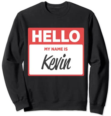 Lustiges Namensschild My Name Is Kevin Sweatshirt