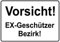Schild Hinweisschild Hinweis Vorsicht Ex-Geschützer Gebiet Achtung Schütze