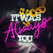 DAKABUKA Panneau néon « It Was Always You » pour Mariage, Saint-Valentin, décoration Murale avec Interrupteur à intensité Variable, lumières LED Blanches pour Enterrement de Vie de Jeune Fille,