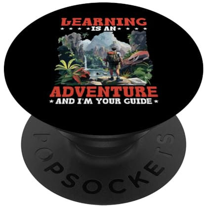 Learning Is An Adventure And I'm Your Guide - PopSockets Klebender PopGrip