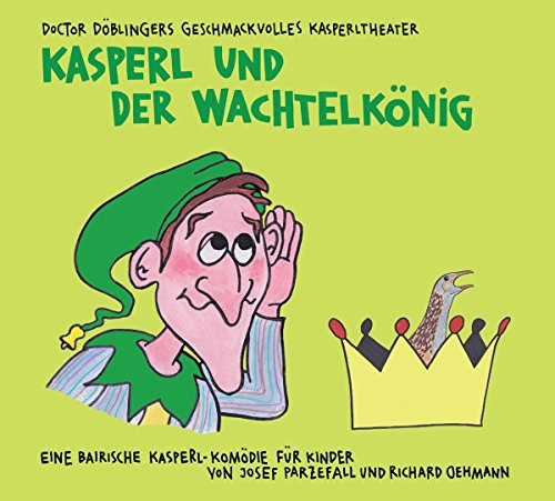 Kasperl und der Wachtelkönig