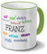 printplanet Tasse mit Namen Franz - Positive Eigenschaften von Franz - Namenstasse, Kaffeebecher, Mug, Becher, Kaffeetasse - Farbe Grün