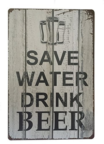 Tin Sign Save Water Drink Beer Metal Novelty Retro Vintage Wall Plaque 20x30cm Decorative Sign - Ideal for Pub Bar Office Home Bedroom Dining Room Kitchen - Cool Classic Gift Shabby Chic Present